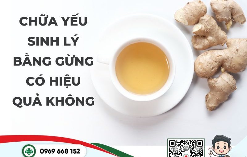 Chữa yếu sinh lý bằng gừng